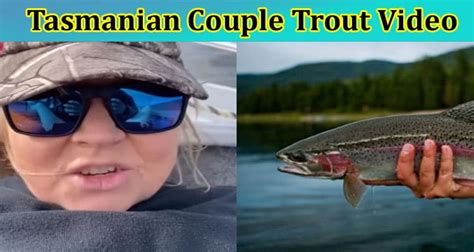 This article exposed the One Girl One Trout Video post on social media. . Tasmanian couple trout video